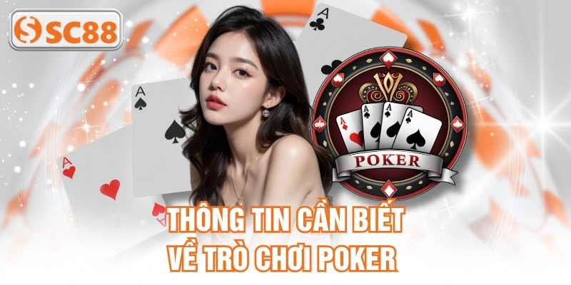 Thông tin cần biết về trò chơi Poker